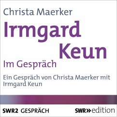Irmgard Keun im Gespräch (MP3-Download) - Maerker, Christa