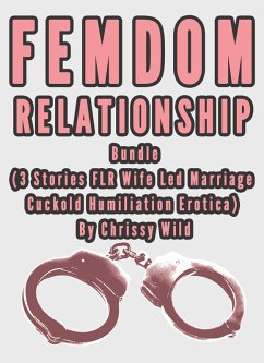 Cover Femdom Relationship Bundle (3 Stories FLR Wife Led Marriage Cuckold Humiliation Erotica) (eBook, ePUB)