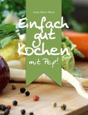 Einfach gut kochen - mit Pep! (eBook, ePUB)