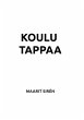 Koulu tappaa (eBook, ePUB) - Bild 1