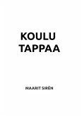 Koulu tappaa (eBook, ePUB)