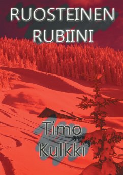 Ruosteinen Rubiini (eBook, ePUB) - Kulkki, Timo