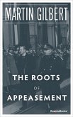 The Roots of Appeasement (eBook, ePUB)