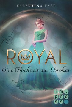 Eine Hochzeit aus Brokat / Royal Bd.5 (eBook, ePUB) - Fast, Valentina