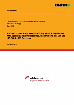 Aufbau, Entwicklung & Optimierung eines integrierten Managementsystems unter Berücksichtigung der DIN EN ISO 9001:2015 Revision (eBook, PDF)