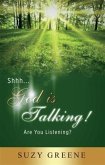 Shhh...God Is Talking! Are You Listening? (eBook, ePUB)