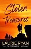 Stolen Treasures (Tropical Persuasions, #1) (eBook, ePUB) Stolen Treasures (Tropical Persuasions, #1) (eBook, ePUB)