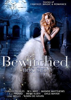 The Bewitched Box Set (eBook, ePUB) - Matthews, Mande; May, W. J.; Pinard, C. J.; Kueh, Irene; Mayer, Dale; Wells, J&L; DeHavin, Karin; Peebles, Chrissy