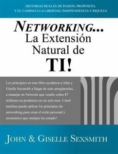 Networking... La Extension Natural de Ti! (eBook, ePUB) - Sexsmith, John