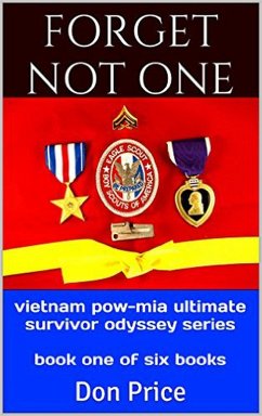 Cover Forget Not One (Vietnam POW-MIA Ultimate Survivor Odyssey Series, #1) (eBook, ePUB)