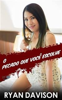 O Pecado Que Você Escolhe (eBook, ePUB) - Davison, Ryan