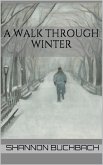 A Walk through Winter (Fertile grounds of faith, #1) (eBook, ePUB)