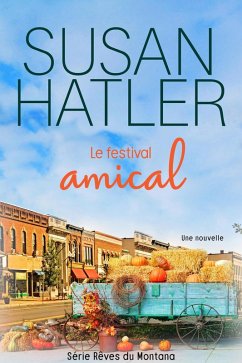 Le festival amical (Rêves du Montana, #1) (eBook, ePUB) - Hatler, Susan