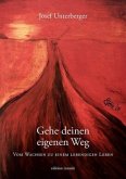 Gehe deinen eigenen Weg Gehe deinen eigenen Weg