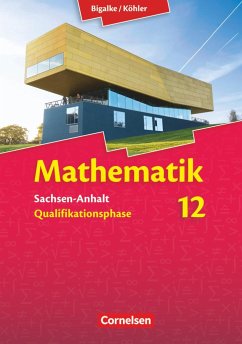 Mathematik Sekundarstufe II 12. Schuljahr. Schülerbuch Sachsen-Anhalt - Eid, Wolfram;Pruzina, Manfred;Kuschnerow, Horst;Köhler, Norbert;Bigalke, Anton