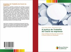 A Justiça do Trabalho do Ceará na imprensa - Pinheiro, Hugo Cardim;Lemos, Daniel Dantas
