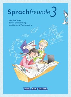 Sprachfreunde 3. Schuljahr. Sprachbuch mit Grammatiktafel und Entwicklungsheft. Ausgabe Nord - Sonnenburg, Peter;Kühne, Karin;Förster, Katharina