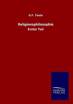 Religionsphilosophie - Taute, G. F.