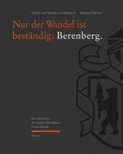 Nur der Wandel ist beständig: Berenberg - Bernstorff, Clarita von;Bernstorff, Hartwig von;Eckardt, Emanuel