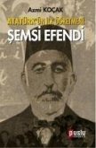 Atatürkün Ilk Ögretmeni Semsi Efendi
