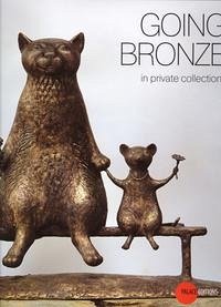 Going Bronze - in private collections