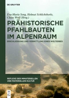 Prähistorische Pfahlbauten im Alpenraum