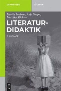 Literaturdidaktik - Leubner, Martin;Saupe, Anja;Richter, Matthias