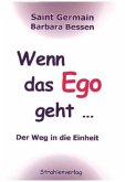 Wenn das Ego geht ..., m. 1 Beilage