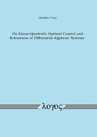 On Linear-Quadratic Optimal Control and Robustness of Differential-Algebraic Systems - Voigt, Matthias