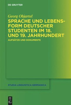 Sprache und Lebensform deutscher Studenten im 18. und 19. Jahrhundert - Objartel, Georg