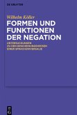 Formen und Funktionen der Negation Formen und Funktionen der Negation