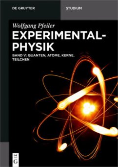 Quanten, Atome, Kerne, Teilchen / Wolfgang Pfeiler: Experimentalphysik Band 5