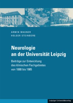 Neurologie an der Universität Leipzig - Wagner, Armin;Steinberg, Holger