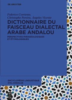 Encyclopédie linguistique d'Al-Andalus 2 Dictionnaire du faisceau dialectal arabe andalou