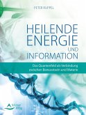 Heilende Energie und Informationen (eBook, ePUB)