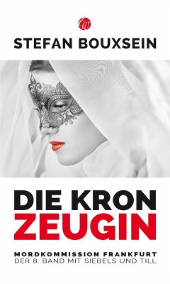 Die Kronzeugin / Siebels und Till Bd.8 (eBook, ePUB) - Bouxsein, Stefan