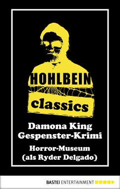 Hohlbein Classics - Horror-Museum (eBook, ePUB) - Hohlbein, Wolfgang