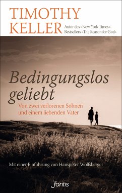 Bedingungslos geliebt (eBook, ePUB) - Keller, Timothy