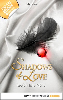 Gefährliche Nähe / Shadows of Love Bd.24 (eBook, ePUB) - Cullen, July