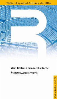 Systemwettbewerb - Kösters, , Wim; La Roche, Emanuel