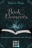 Die Magie zwischen den Zeilen / BookElements Bd.1