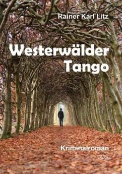 Westerwälder Tango, Großdruck - Litz, Rainer K.