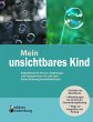 Mein unsichtbares Kind - Begleitbuch... - Bild 1