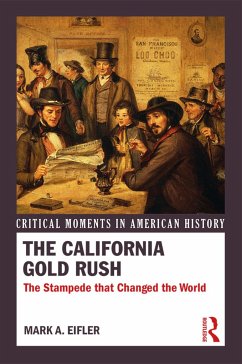 The California Gold Rush - Eifler, Mark A