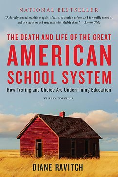 The Death and Life of the Great American School System - Ravitch, Diane