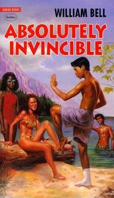 Absolutely Invincible - Bell, William