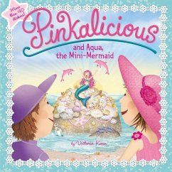 Pinkalicious and Aqua, the Mini-Mermaid - Kann, Victoria