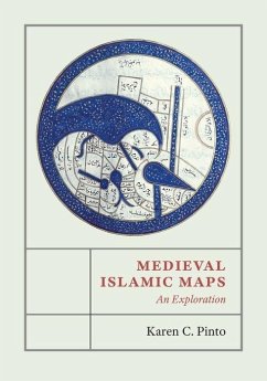 Medieval Islamic Maps - Pinto, Karen C.