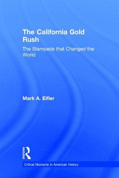 The California Gold Rush - Eifler, Mark A