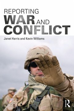 Reporting War and Conflict - Harris, Janet; Williams, Kevin